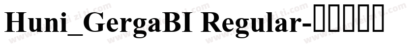Huni_GergaBI Regular字体转换